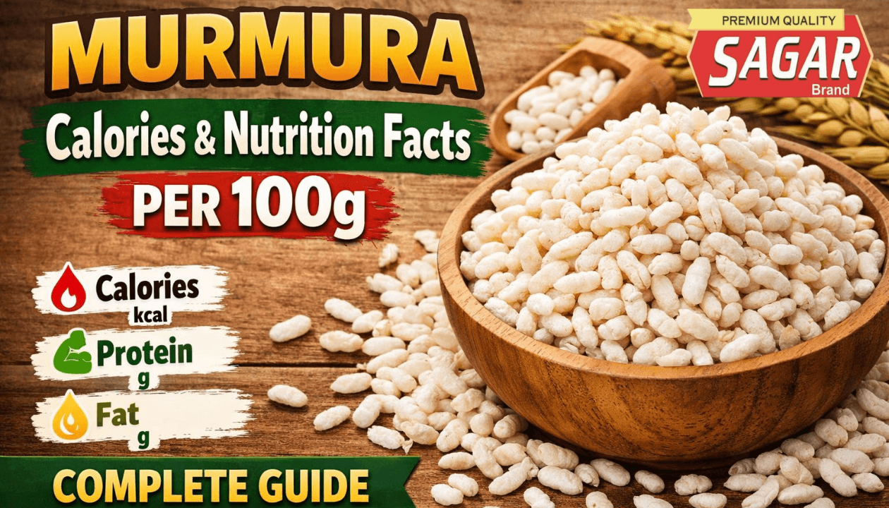 Murmura Calories & Nutrition Facts Per 100g – Complete Guide
