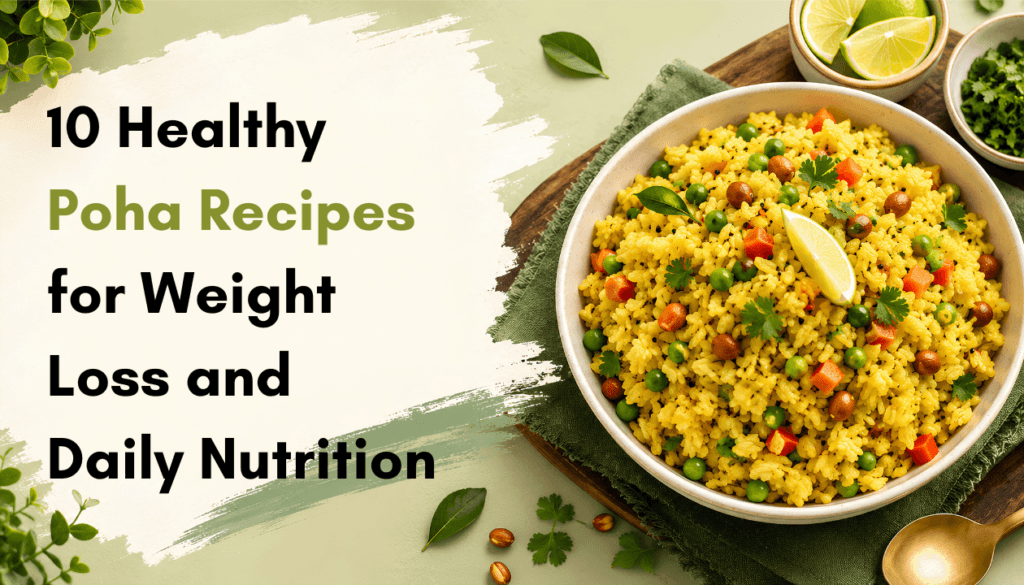 10 Healthy Poha Recipes for Weight Loss